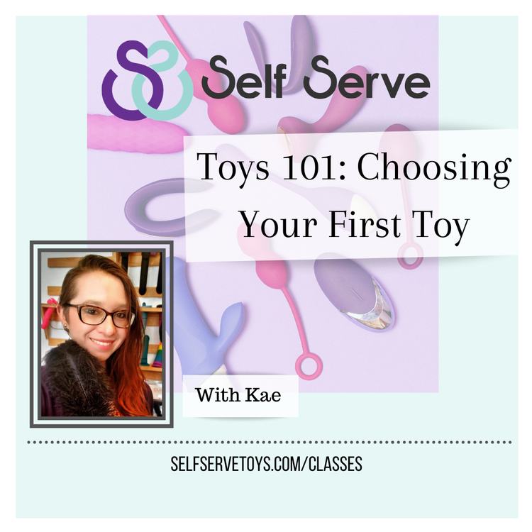 TOYS 101: CHOOSING YOUR FIRST TOY
