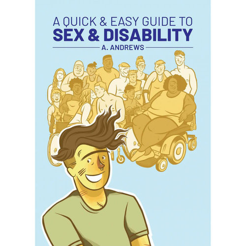 A QUICK & EASY GUIDE TO SEX AND DISABILITY