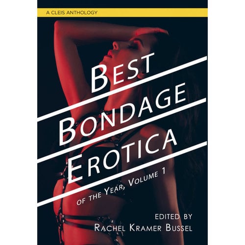 BEST BONDAGE EROTICA OF THE YEAR VOL 1 BEST BONDAGE EROTICA OF THE YEAR VOL 1