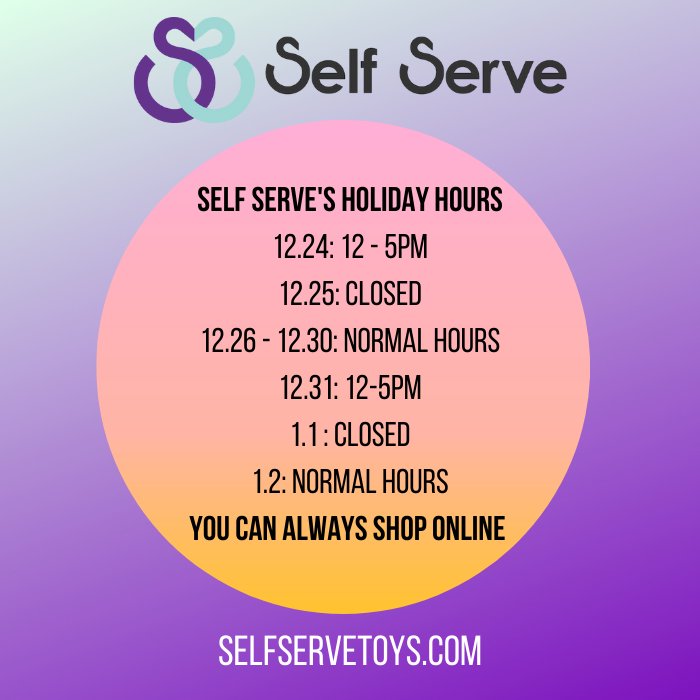 Image 3 ID: Image has a gradient purple background and the Self Serve logo. The black and white text reads “Self Serve's Holiday Hours. 12.24: 12 - 5pm. 12.25: Closed. 12.26 - 12.30: normal hours. 12.31: 12-5pm. 1.1: Closed. 1.2: Normal Hours. You can always shop online. selfservetoys.com”