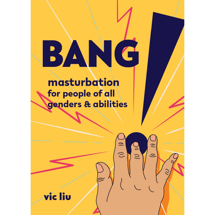 BANG! MASTURBATION FOR PEOPLE OF ALL GENDERS & ABILITIES