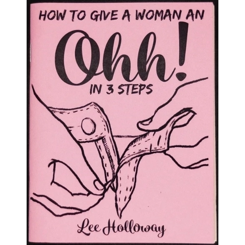 HOW TO GIVE A WOMAN AN OHHH! HOW TO GIVE A WOMAN AN OHHH!
