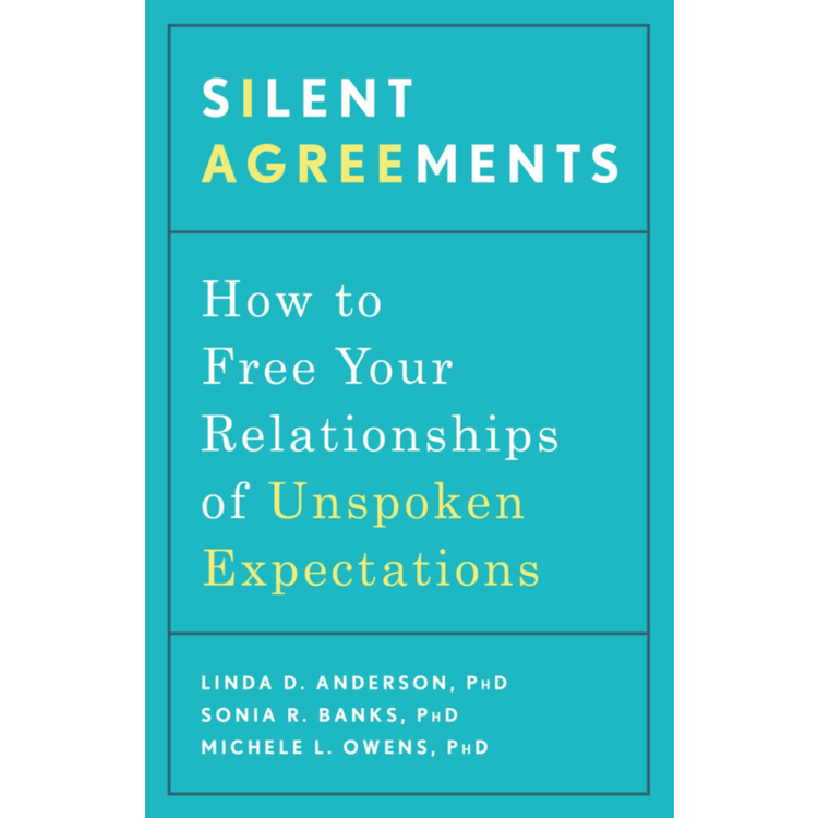 SILENT AGREEMENTS: HOW TO FREE YOUR RELATIONSHIPS