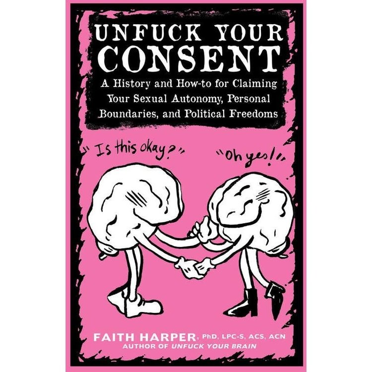 UNFUCK YOUR CONSENT