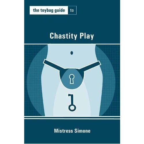 TOYBAG GUIDE TO CHASTITY PLAY