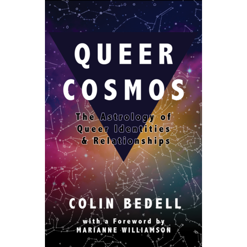 QUEER COSMOS: THE ASTROLOGY OF QUEER IDENTITIES & RELATIONSHIPS