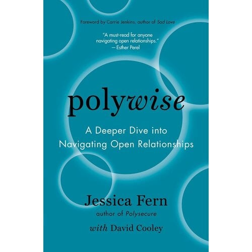 POLYWISE: A DEEPER DIVE INTO NAVIGATING OPEN RELATIONSHIPS