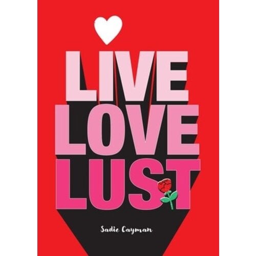 LIVE, LOVE, LUST