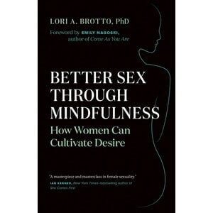 BETTER SEX THROUGH MINDFULNESS
