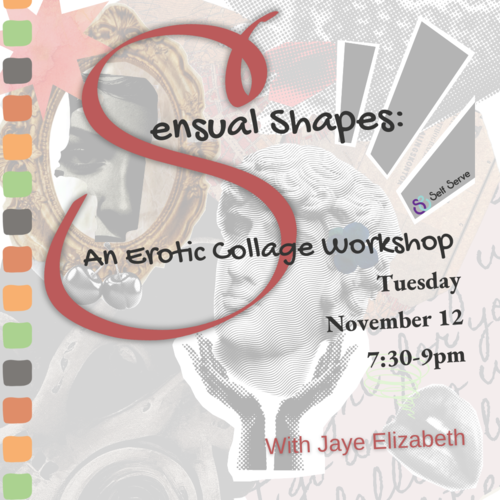 11.12.24 SENSUAL SHAPES: AN EROTIC COLLAGE WORKSHOP