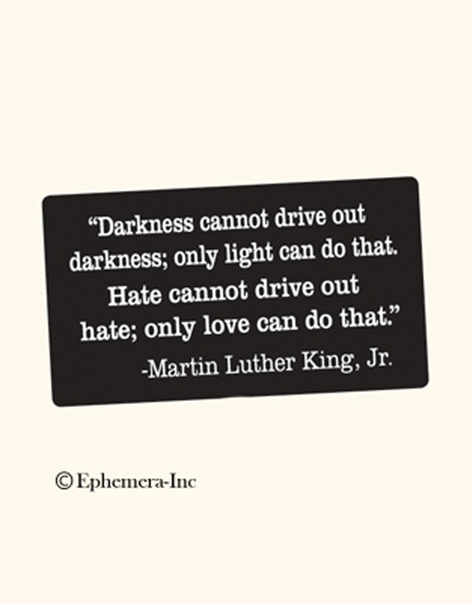 Mlk Darkness Cannot Drive Out Darkness Mag Darkness Cannot Drive Out Darkness - Portland Art Museum Store
