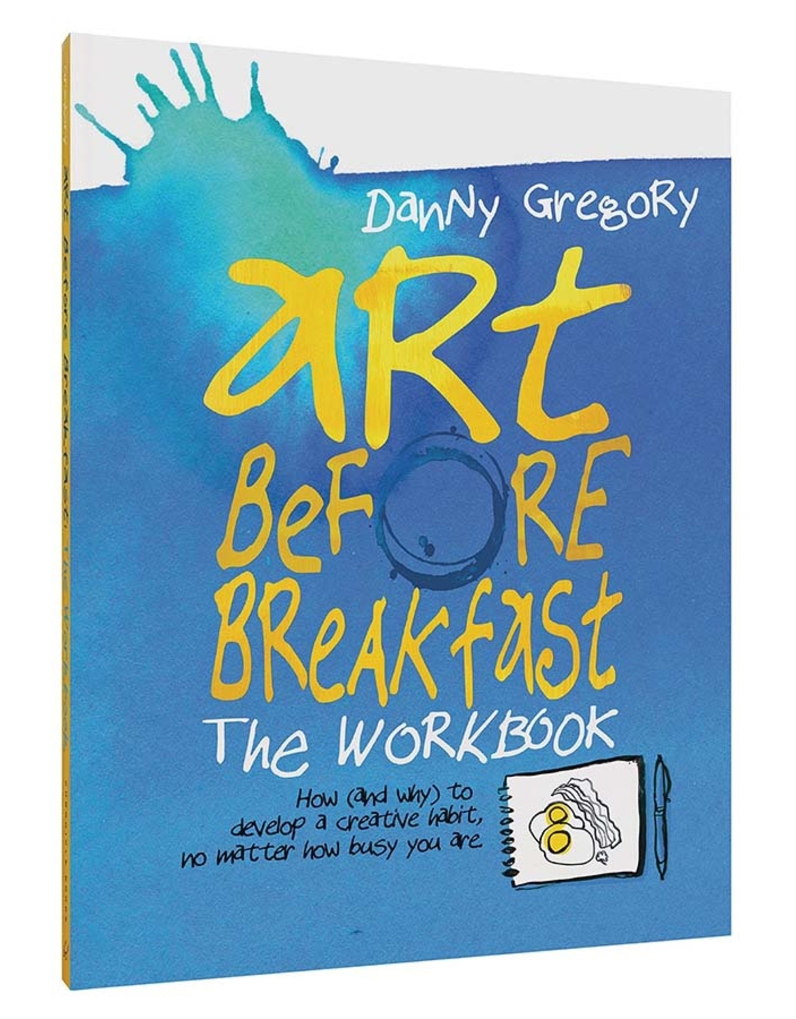 Art Before Breakfast: The Workbook