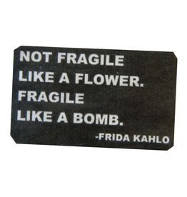 Fragile Like a Bomb Pin