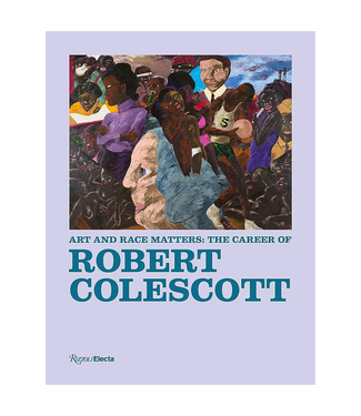 Art and Race Matters: The Career of Robert Colescott