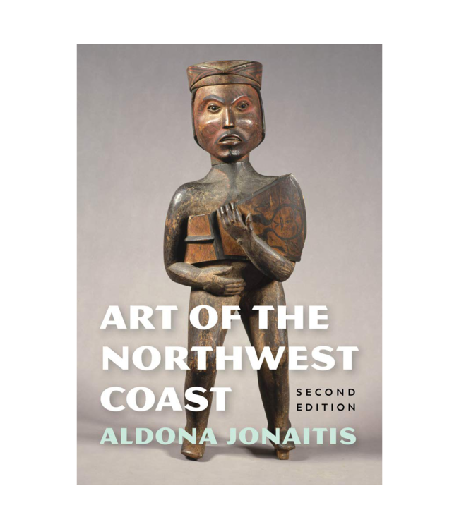 Art of the NorthWest Coast, Native Art of the Pacific Northwest: A Bill Holm Center