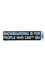 TGT Snowboarding is for People Who Can't Ski Bumper Sticker