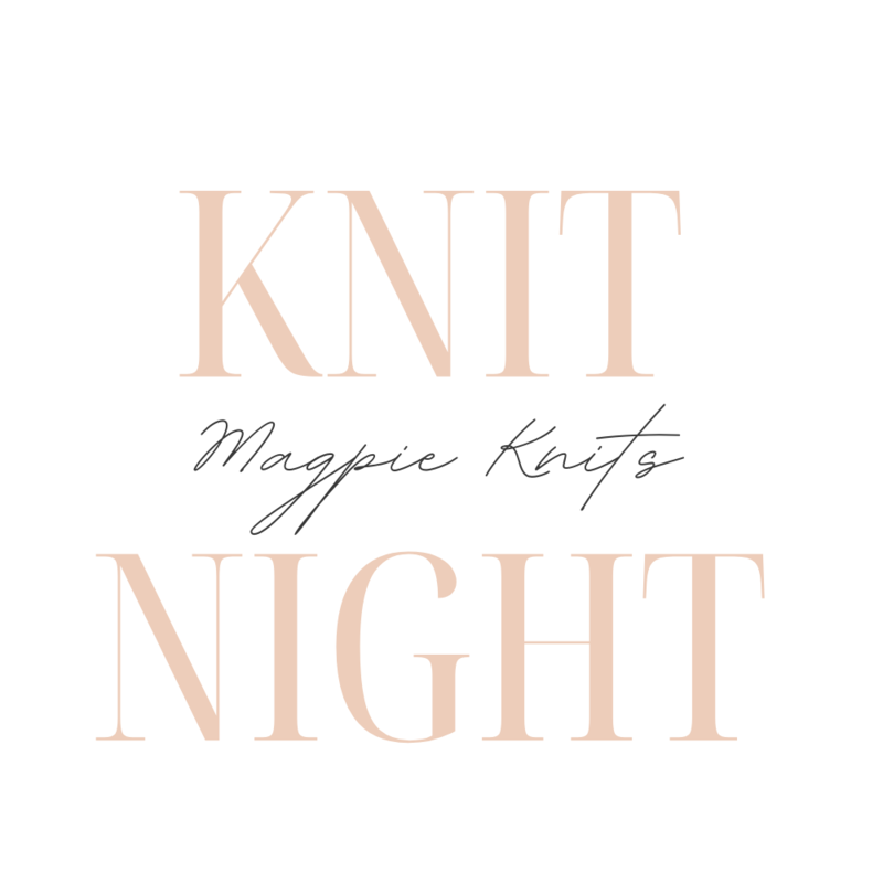 Magpie Knits MAGPIE KNITS Knit Nights