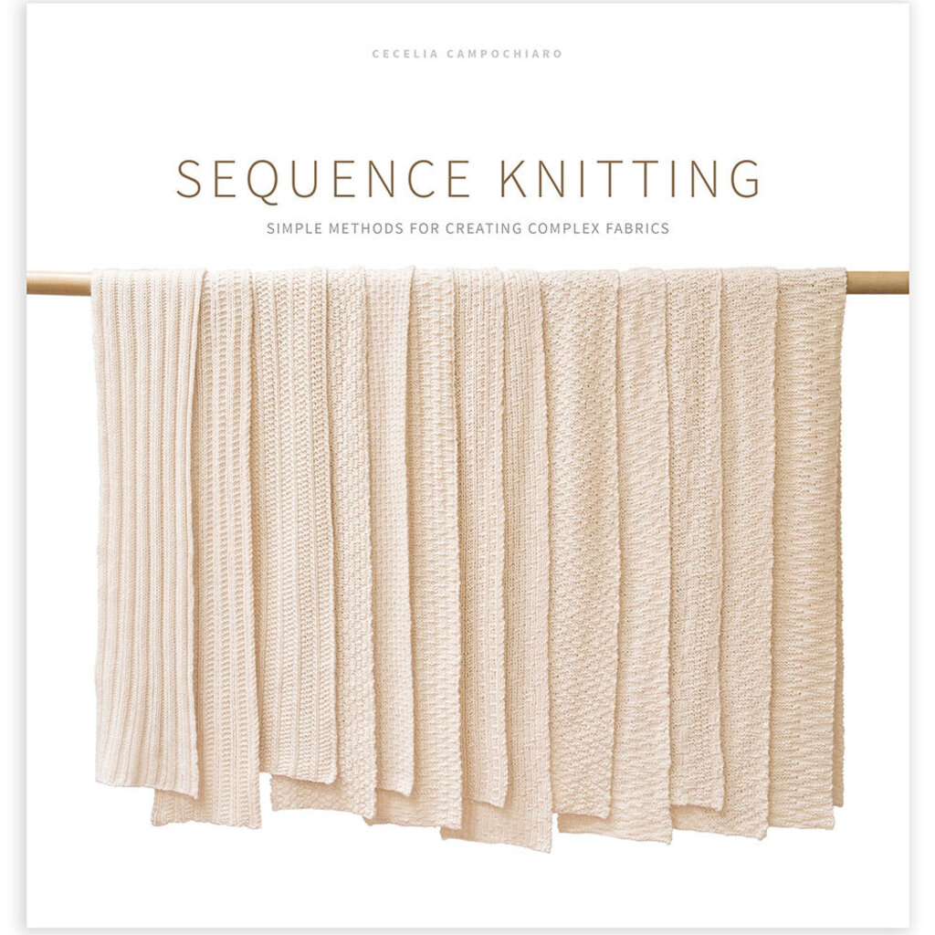 SCHOOLHOUSE PRESS CECELIA CAMPOCHIARO Sequence Knitting