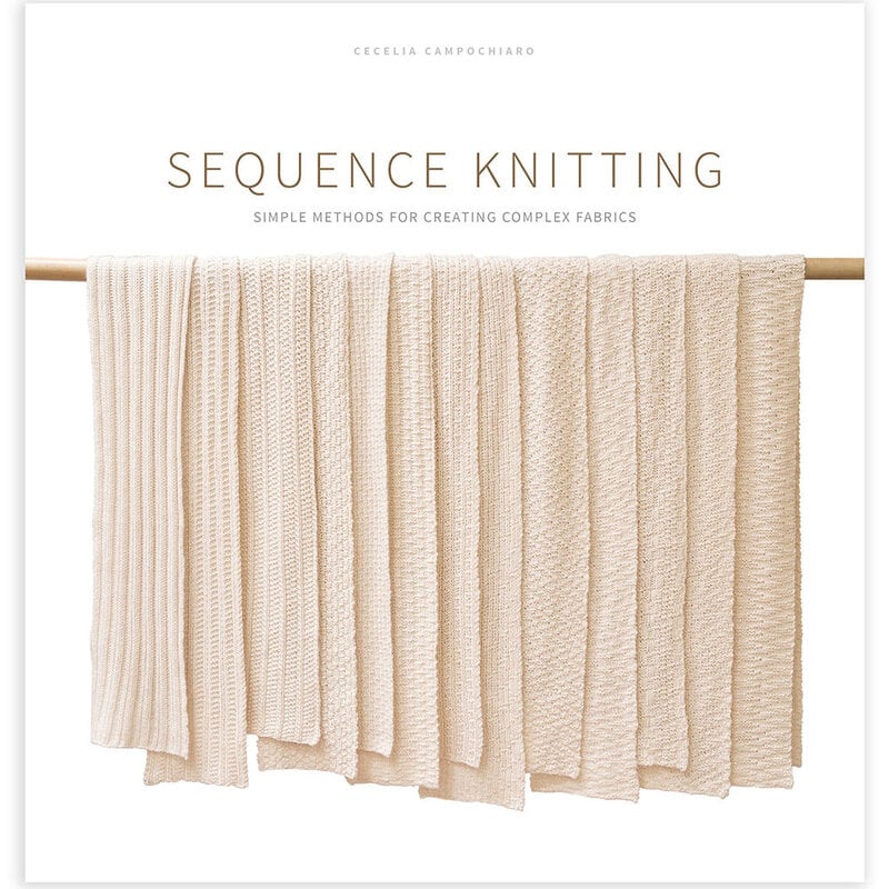 SCHOOLHOUSE PRESS CECELIA CAMPOCHIARO Sequence Knitting