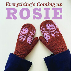 Magpie Knits MAGPIE KNITS "Everythings coming up Rosie"