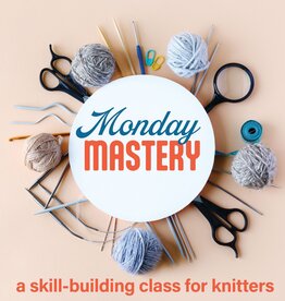 Magpie Knits Magpie Knits Monday Mastery