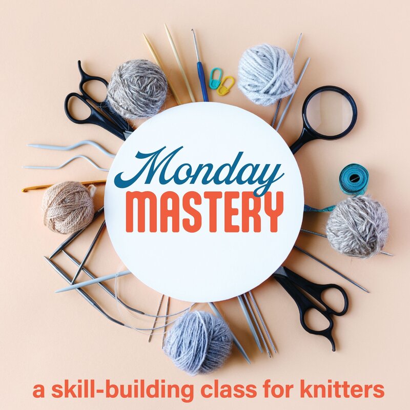 Magpie Knits Magpie Knits Monday Mastery