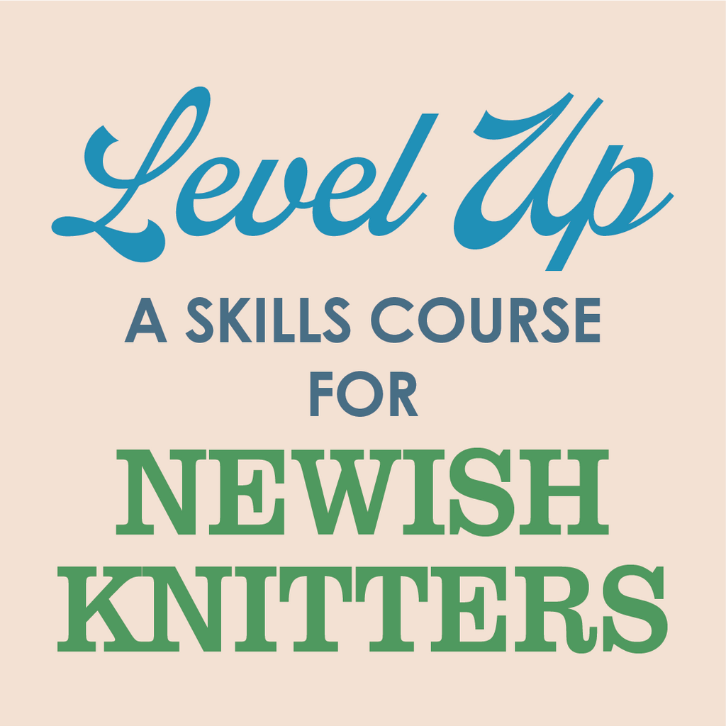 Magpie Knits MAGPIE KNITS Level Up Your Knitting