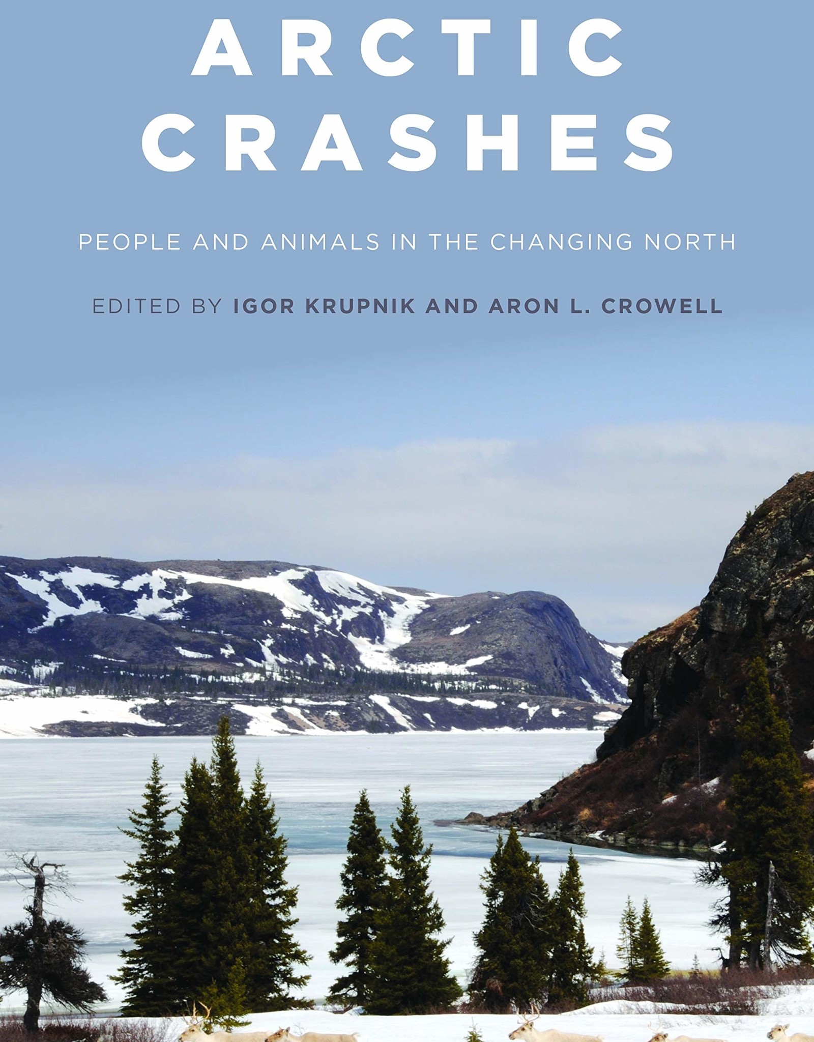 Arctic Crashes: People & Animals in the Changing North