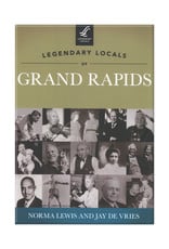 Legendary Locals of Grand Rapids