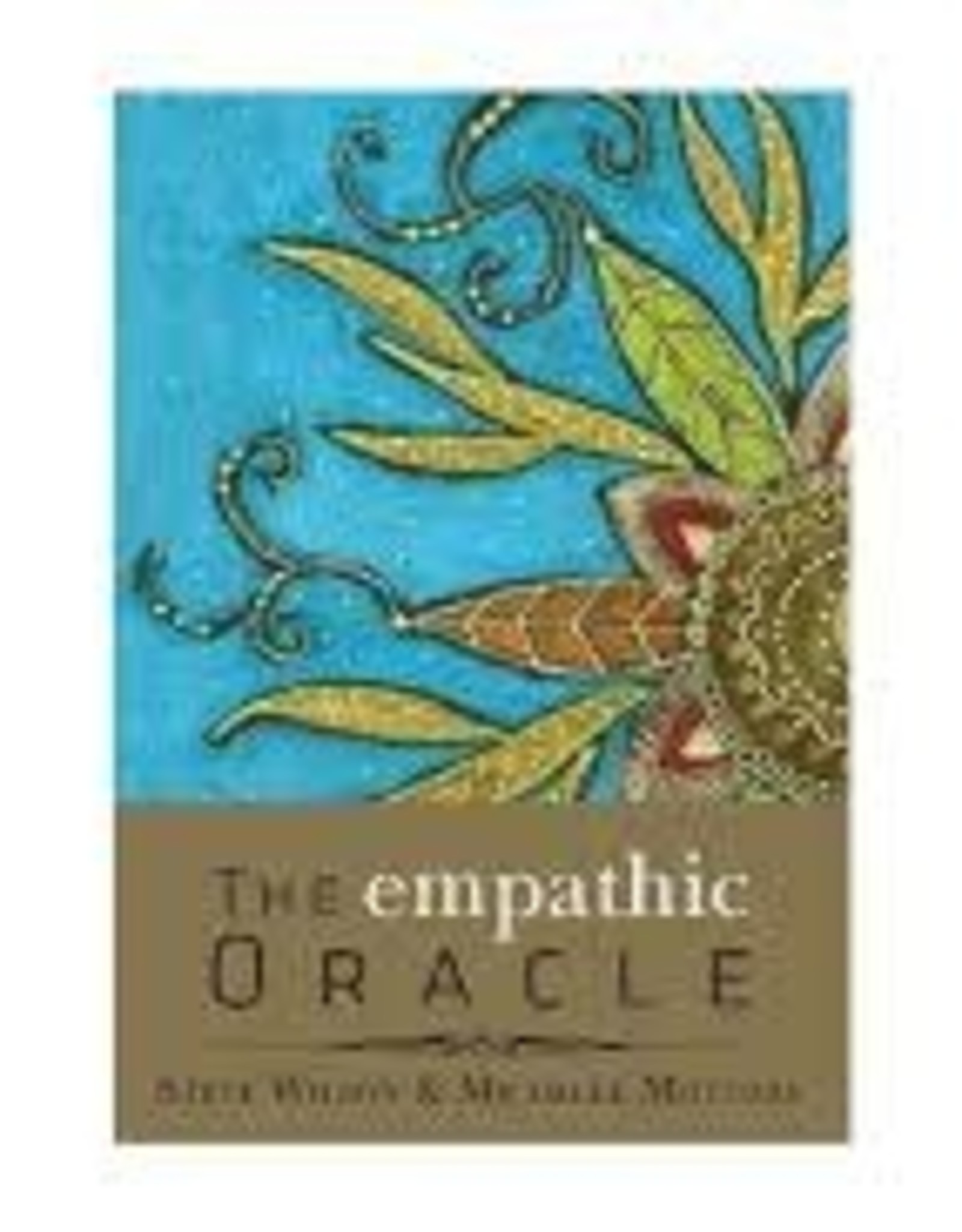 Steve Wilson Empathic Oracle by Steve Wilson & Michelle Motuzas