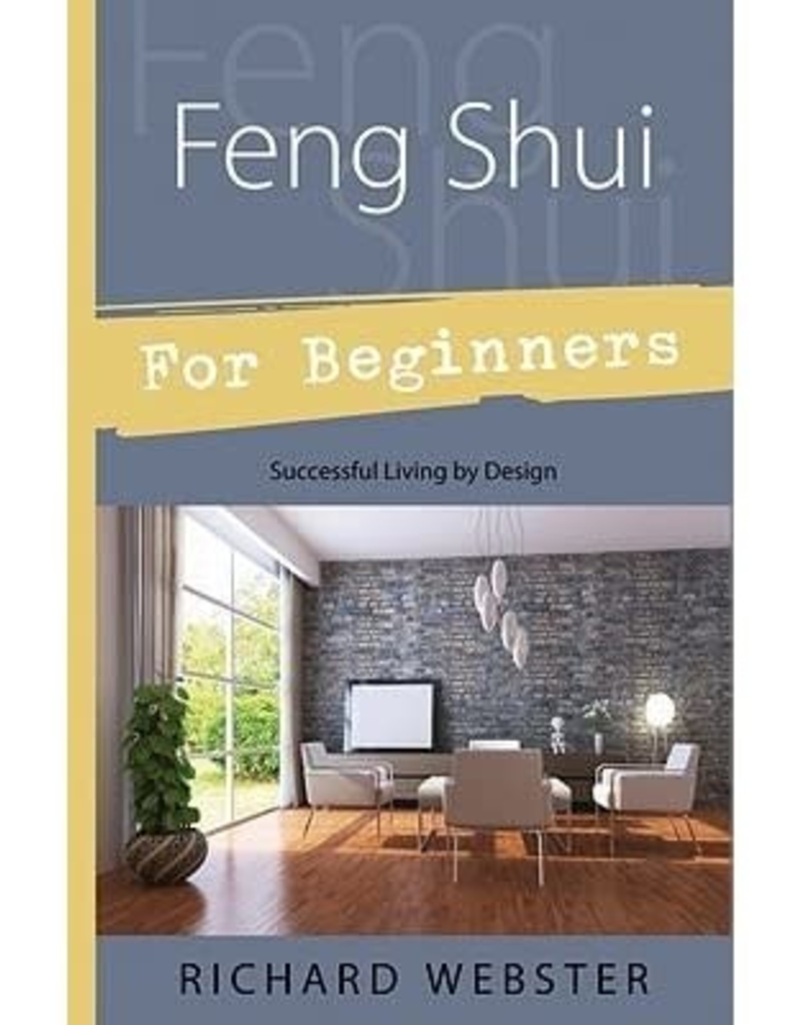Richard Webster Feng Shui for Beginners by Richard Webster
