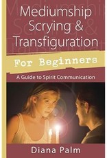 Diana Palm Mediumship Scrying & Transfiguration for Beginners by Diana Palm