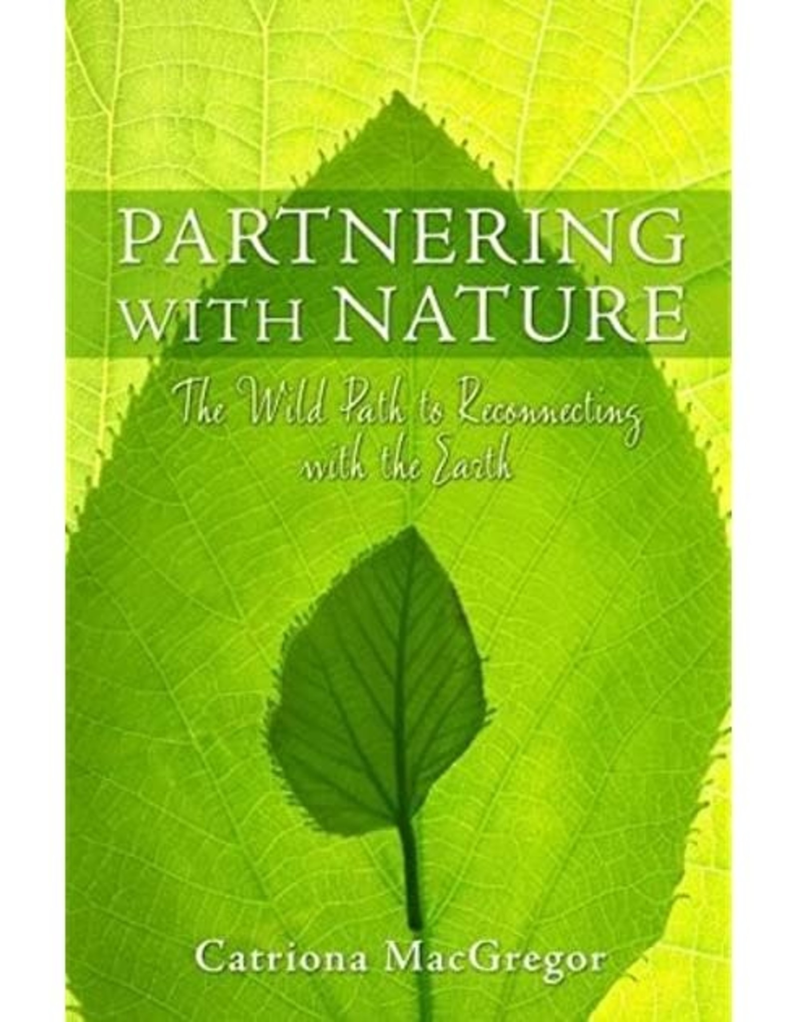 Catriona MacGregor Partnering with Nature by Catriona MacGregor