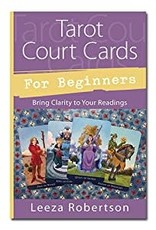 Leeza Robertson Tarot Court Cards for Beginners by Leeza Robertson