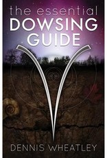 Dennis Wheatley Essential Dowsing Guide by Dennis Wheatley