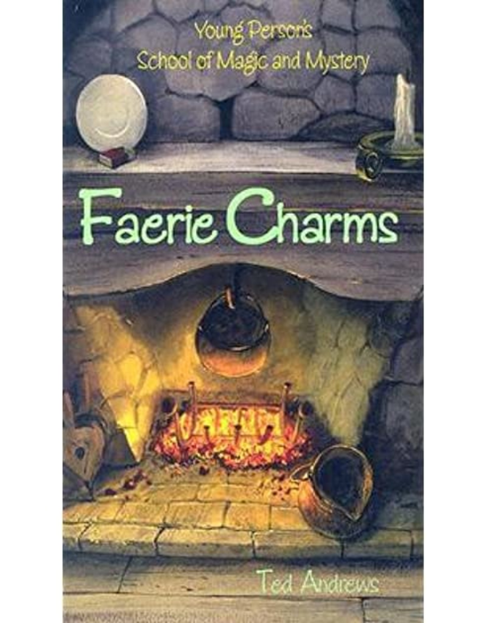 Ted Andrews Faerie Charms by Ted Andrews