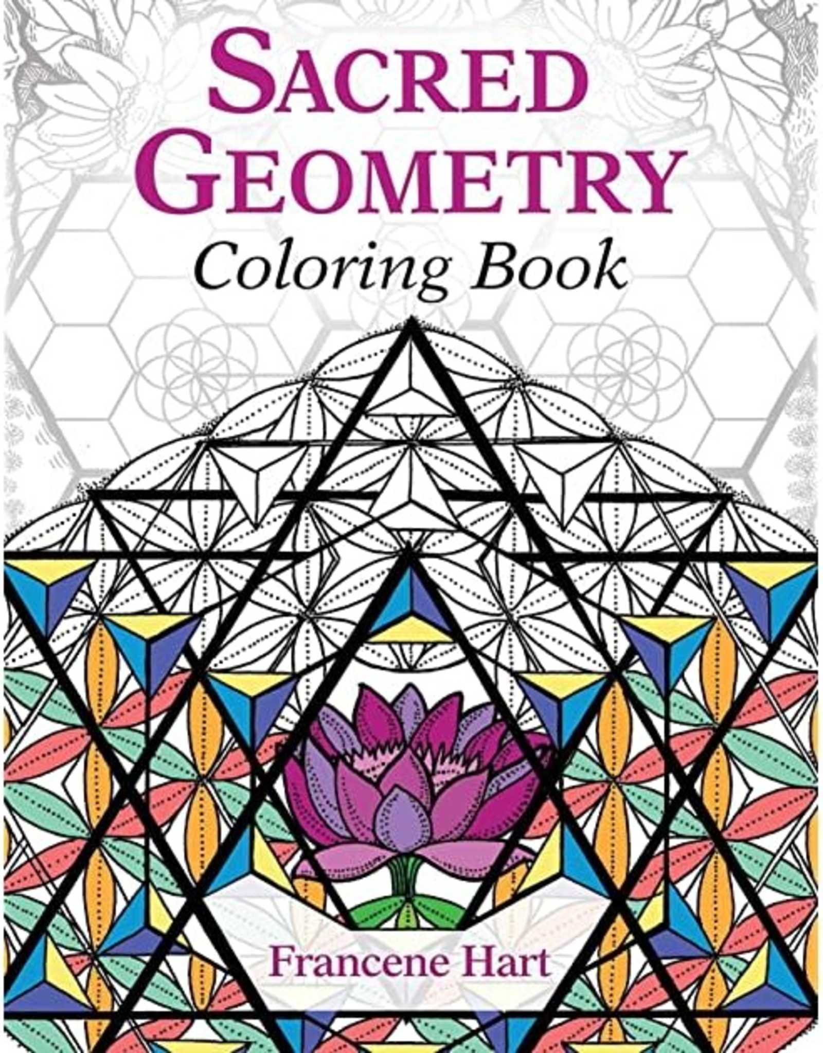 Francene Hart Sacred Geometry Coloring Book by Francene Hart