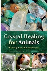 Martin J. Scott Crystal Healing for Animals by Martin J. Scott & Gael Mariani