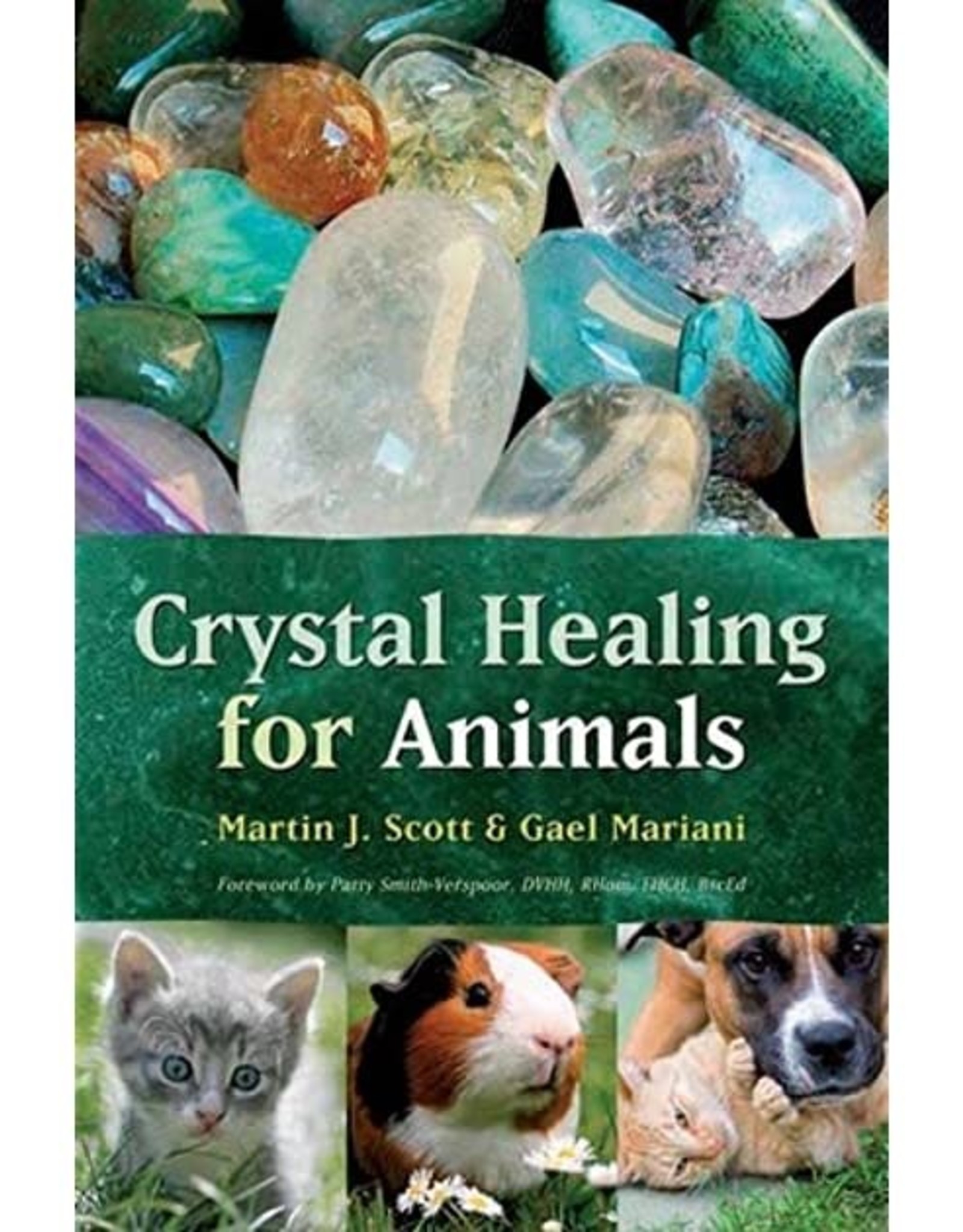 Martin J. Scott Crystal Healing for Animals by Martin J. Scott & Gael Mariani