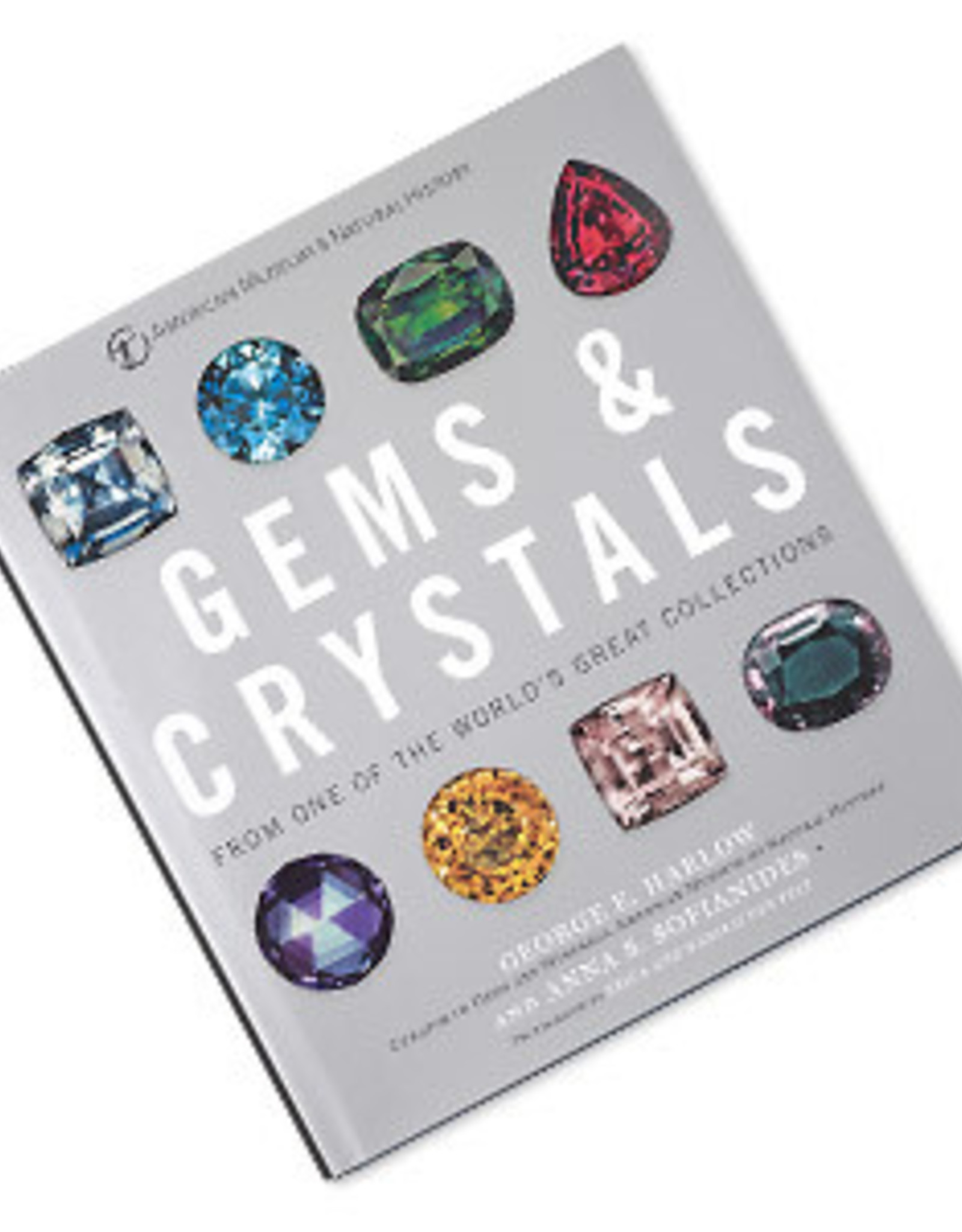 George E. Harlow Gems & Crystals by George E. Harlow & Anna S. Sofianides