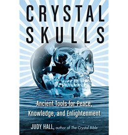 Judy Hall Crystal Skulls by Judy Hall