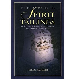 Ellen Baumler Beyond Spirit Tailings by Ellen Baumler