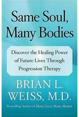 Brian L. Weiss Same Soul Many Bodies by Brian Weiss