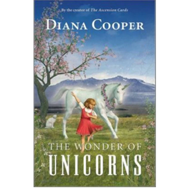 Diana Cooper Wonder of Unicorns (Older Version) by Diana Cooper