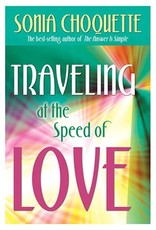 Sonia Choquette Travelling at the Speed of Love by Sonia Choquette
