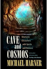 Michael Harner Cave and Cosmos by Michael Harner