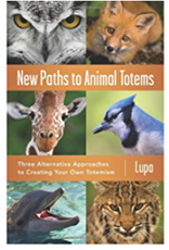 Lupa New Paths to Animals Totems by Lupa