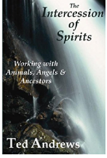 Ted Andrews Intercession of Spirits by Ted Andrews