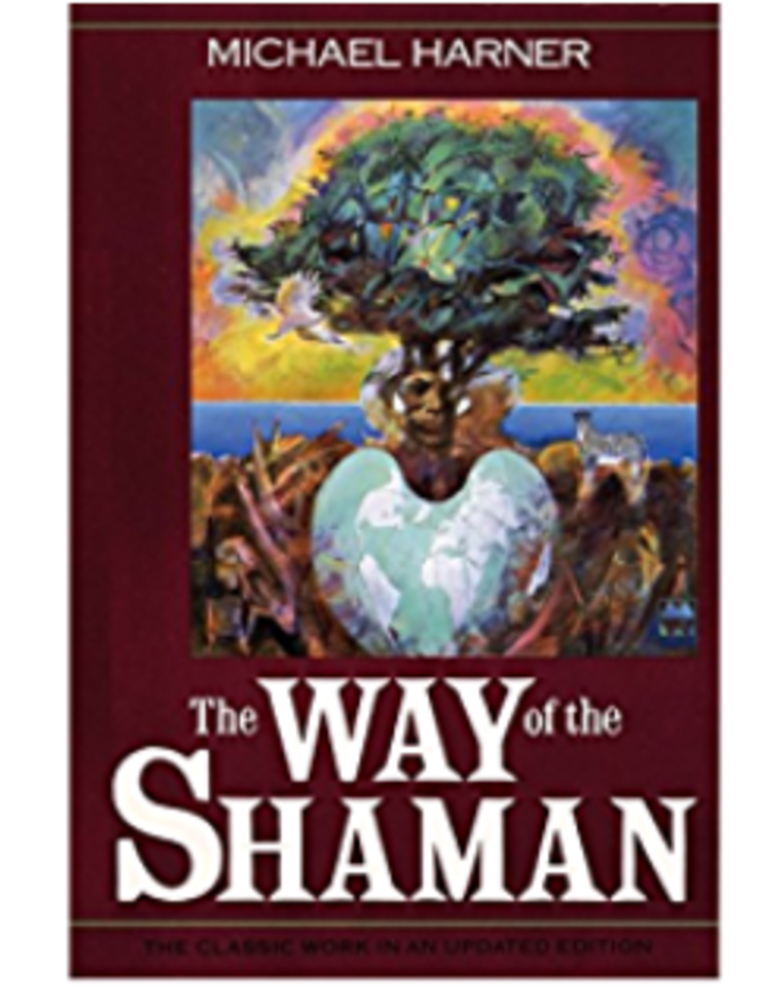 Michael Harner Way of the Shaman by Michael Harner