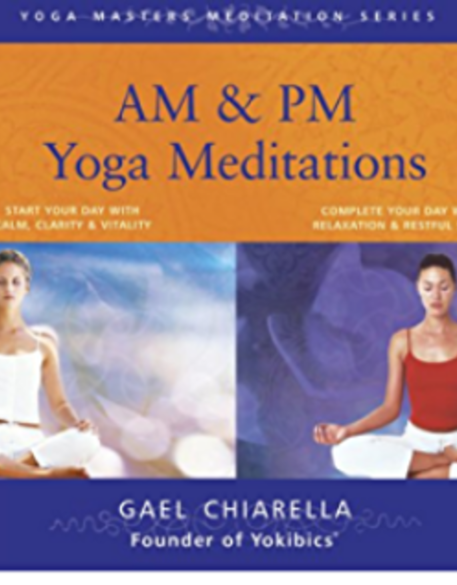 Gael Chiarella AM & PM Yoga Meditation CD's by Gael Chiarella